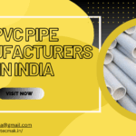 Top 10 PVC Pipe Manufacturers in India